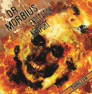 Markus Auge: Dr. Morbius, Folge 3: Endstation Newport