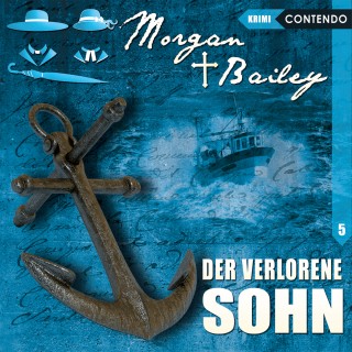 Markus Topf, Timo Reuber: Morgan & Bailey, Folge 5: Der verlorene Sohn