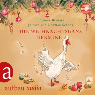 Thomas Brussig: Die Weihnachtsgans Hermine - und Der Wurm am Turm