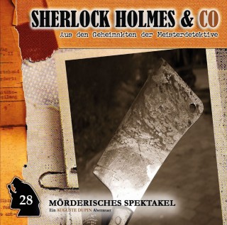 Markus Duschek: Sherlock Holmes & Co, Folge 28: Mörderisches Spektakel