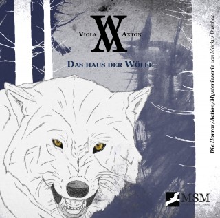 Markus Duschek: Viola Axton, Folge 4: Das Haus der Wölfe