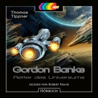 Thomas Tippner: Gordon Banks - Retter des Universums