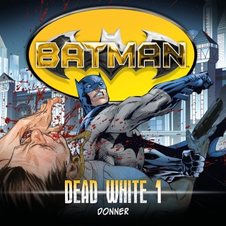 John Shirley: Batman, Dead White, Folge 1: Donner