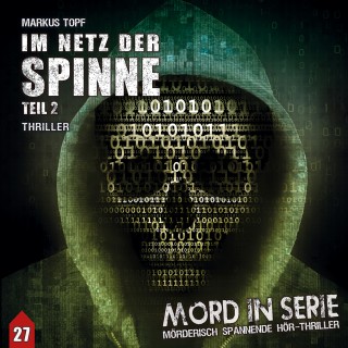 Markus Topf: Mord in Serie, Folge 27: Im Netz der Spinne, Pt. 2