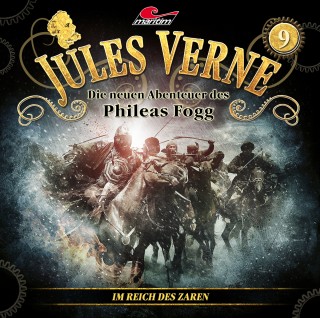 Marc Freund: Jules Verne, Die neuen Abenteuer des Phileas Fogg, Folge 9: Im Reich des Zaren