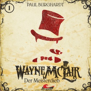 Paul Burghardt: Wayne McLair, Folge 1: Der Meisterdieb