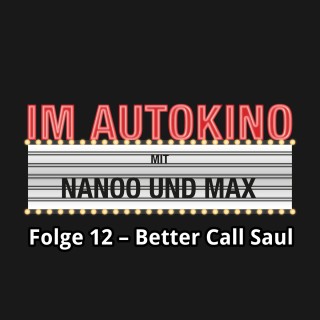 Max "Rockstah" Nachtsheim, Chris Nanoo: Im Autokino, Folge 12: Better Call Saul