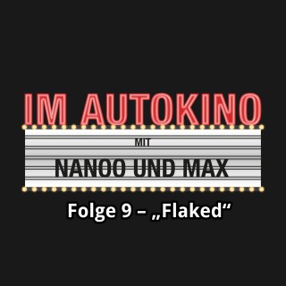 Max "Rockstah" Nachtsheim, Chris Nanoo: Im Autokino, Folge 9: Flaked