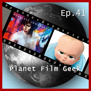 Johannes Schmidt, Colin Langley: Planet Film Geek, PFG Episode 41: Ghost in the Shell, The Boss Baby