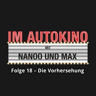 Max "Rockstah" Nachtsheim, Chris Nanoo: Im Autokino, Folge 18: Die Vorhersehung