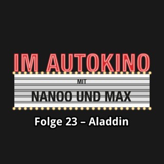 Max "Rockstah" Nachtsheim, Chris Nanoo: Im Autokino, Folge 23: Aladdin