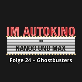 Max "Rockstah" Nachtsheim, Chris Nanoo: Im Autokino, Folge 24: Ghostbusters