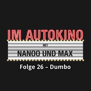 Max "Rockstah" Nachtsheim, Chris Nanoo: Im Autokino, Folge 26: Dumbo