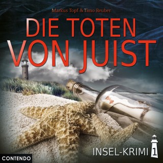 Markus Topf, Timo Reuber: Insel-Krimi, Folge 1: Die Toten von Juist