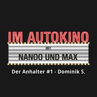 Max "Rockstah" Nachtsheim, Chris Nanoo: Im Autokino, Der Anhalter #1 - Dominik S.
