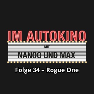 Max "Rockstah" Nachtsheim, Chris Nanoo: Im Autokino, Folge 34: Rogue One