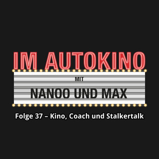 Max "Rockstah" Nachtsheim, Chris Nanoo: Im Autokino, Folge 37: Kino, Coach und Stalkertalk