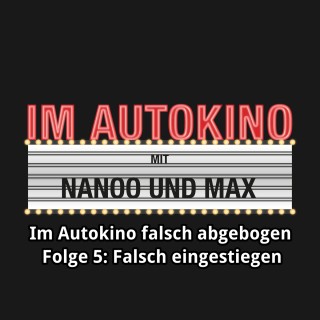 Max "Rockstah" Nachtsheim, Chris Nanoo: Im Autokino, Im Autokino falsch abgebogen - Folge 5: Falsch eingestiegen