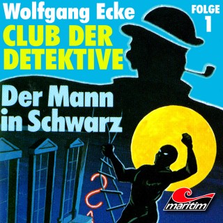 Wolfgang Ecke: Club der Detektive, Folge 1: Der Mann in Schwarz