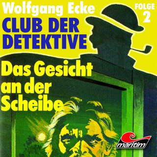 Wolfgang Ecke: Club der Detektive, Folge 2: Das Gesicht an der Scheibe