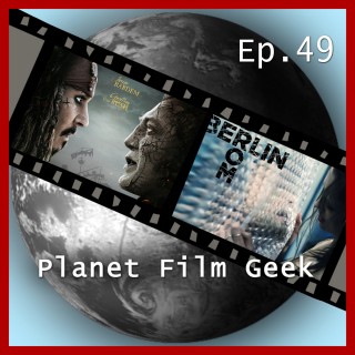 Johannes Schmidt, Colin Langley: Planet Film Geek, PFG Episode 49: Pirates of the Caribbean 5, Berlin Syndrome