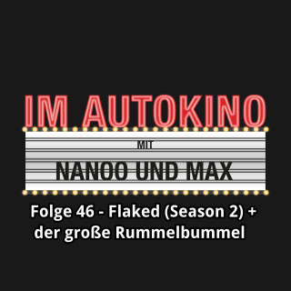 Max "Rockstah" Nachtsheim, Chris Nanoo: Im Autokino, Folge 46: Flaked (Season 2) + der große Rummelbummel