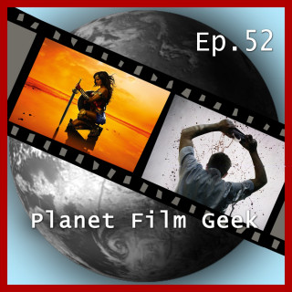 Johannes Schmidt, Colin Langley: Planet Film Geek, PFG Episode 52: Wonder Woman, Das Belko Experiment