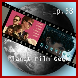 Johannes Schmidt, Colin Langley: Planet Film Geek, PFG Episode 58: Dunkirk, Baby Driver