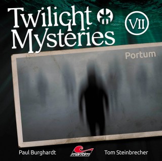 Paul Burghardt, Tom Steinbrecher, Erik Albrodt: Twilight Mysteries, Die neuen Folgen, Folge 7: Portum