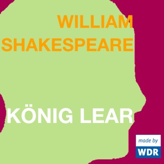 William Shakespeare: König Lear