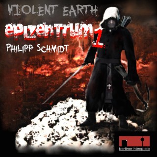 Philipp Schmidt: Violent Earth - Epizentrum, 1: Violent Earth Prequel, Folge 1: Epizentrum (ungekürzt)