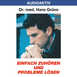 Dr. Hans Grünn: Einfach zuhören und Probleme lösen