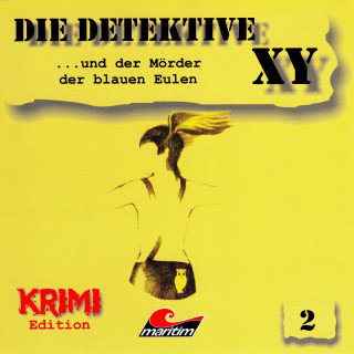 Hans-Joachim Herwald: Die Detektive XY, Folge 2: ...und der Mörder der blauen Eulen