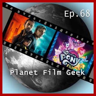Johannes Schmidt, Colin Langley: Planet Film Geek, PFG Episode 68: Blade Runner 2049, My Little Pony - Der Film