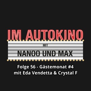 Max "Rockstah" Nachtsheim, Chris Nanoo: Im Autokino, Folge 56: Gästemonat #4 mit Eda Vendetta & Crystal F