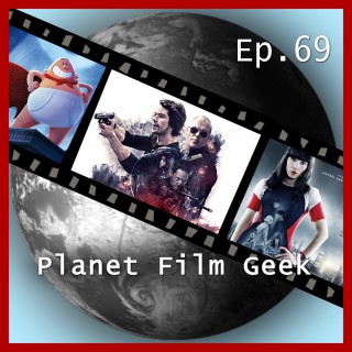 Johannes Schmidt, Colin Langley: Planet Film Geek, PFG Episode 69: American Assassin, What Happened to Monday, Captain Underpants
