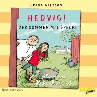 Frida Nilsson: Der Sommer mit Specki - Hedvig!, Band 4 (Ungekürzt)