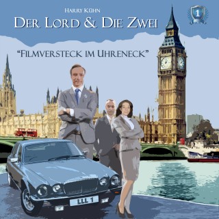 Harry Kühn: Der Lord & die Zwei, Folge 1: Filmversteck im Uhreneck