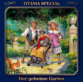 Frances Hodgson Burnett: Titania Special, Märchenklassiker, Folge 13: Der geheime Garten