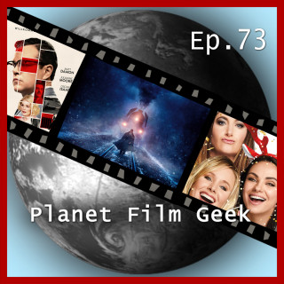 Johannes Schmidt, Colin Langley: Planet Film Geek, PFG Episode 73: Mord im Orient-Express, Bad Moms 2, Suburbicon