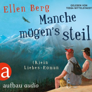 Ellen Berg: Manche mögen's steil - (K)ein Liebes-Roman (Gekürzt)
