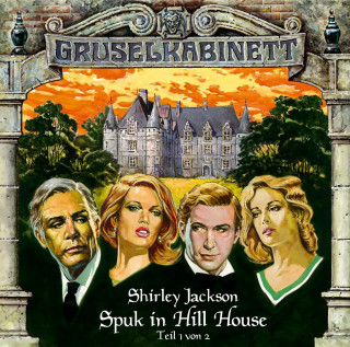 Shirley Jackson: Gruselkabinett, Folge 8: Spuk in Hill House (Folge 1 von 2)