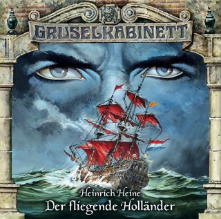 Heinrich Heine: Gruselkabinett, Folge 22: Der fliegende Holländer