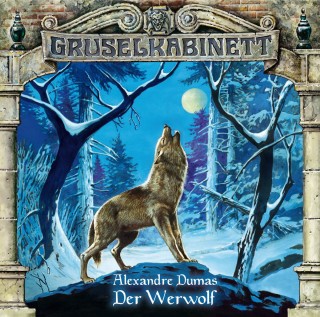 Alexandre Dumas: Gruselkabinett, Folge 20: Der Werwolf
