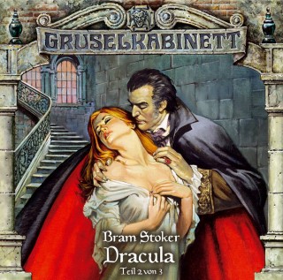 Bram Stoker: Gruselkabinett, Folge 18: Dracula (Folge 2 von 3)
