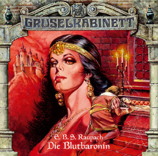 E.B.S. Raupach: Gruselkabinett, Folge 14: Die Blutbaronin