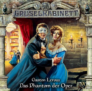 Gaston Leroux: Gruselkabinett, Folge 4: Das Phantom der Oper