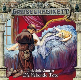 Théophile Gautier: Gruselkabinett, Folge 26: Die liebende Tote