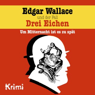 Ludger Billerbeck: Edgar Wallace, Nr. 1: Edgar Wallace und der Fall Drei Eichen