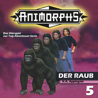 Peter Mennigen, Katherine Applegate: Animorphs, Folge 5: Der Raub